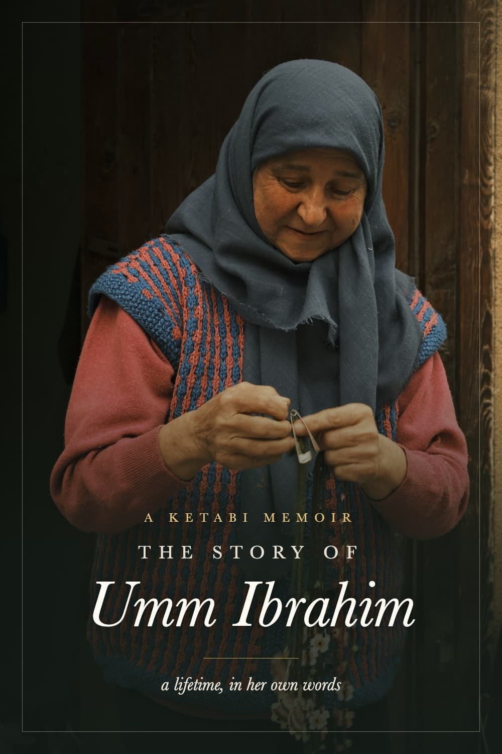 A Ketabi Memoir hardcover: The Story of Umm Ibrahim, a lifetime in her own words