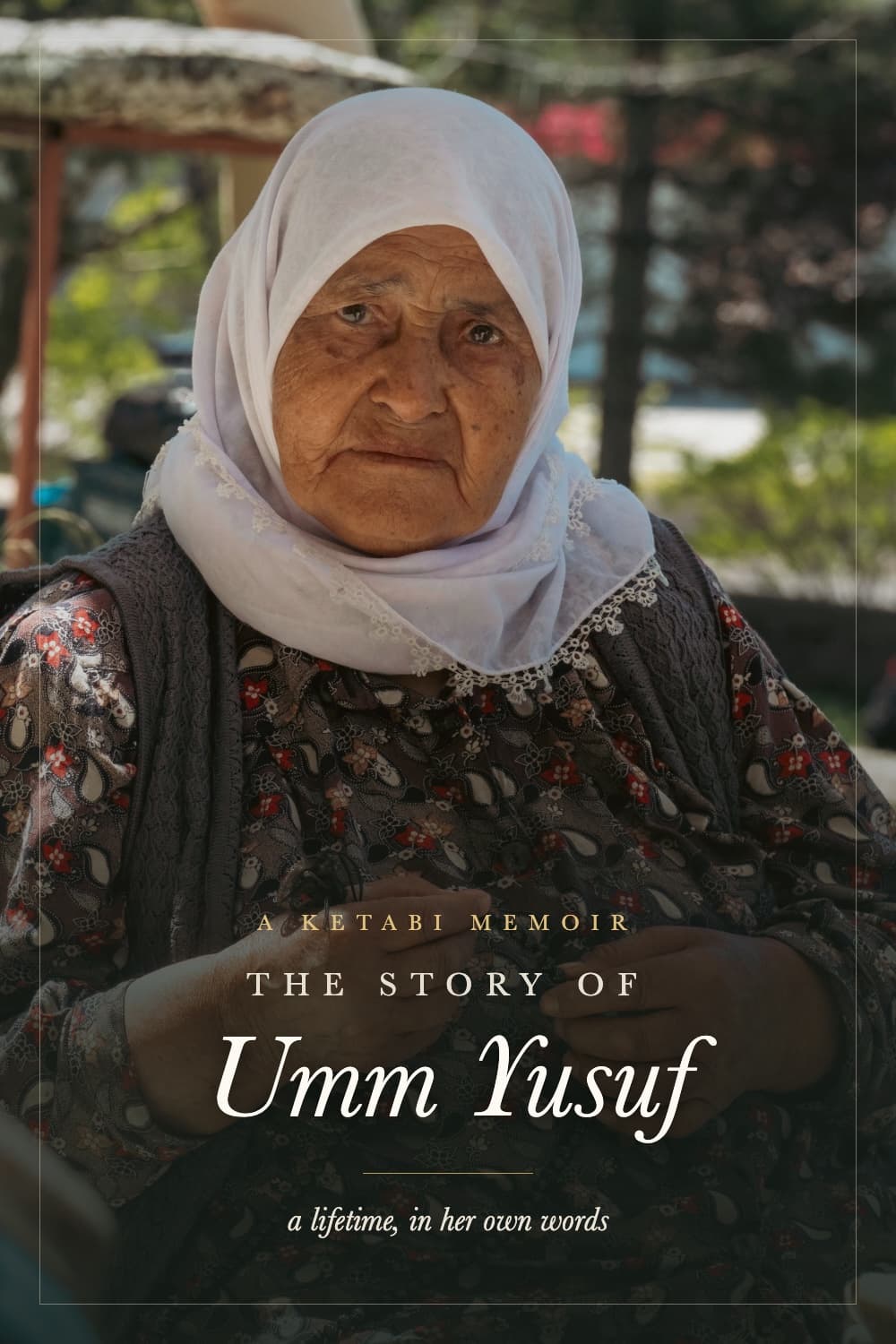 A Ketabi Memoir hardcover: The Story of Umm Yusuf, a lifetime in her own words
